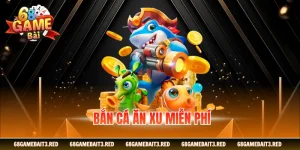 Bắn Cá An Xu Miễn Phí Cho Người Ưu Tiên Tốc Độ Và An Toàn