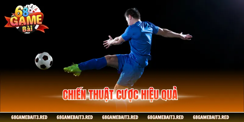 Chiến thuật cược kèo chấp hiệu quả