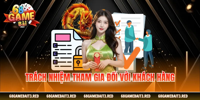 Trách nhiệm tham gia đối với khách hàng